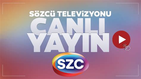 SÖZCÜ TV Canlı Yayını ᴴᴰ 